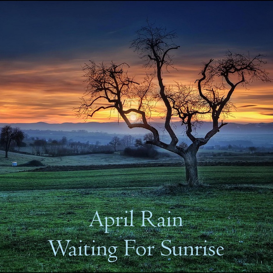 April Rain - Waiting For Sunrise